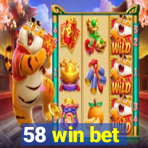 58 win bet